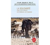 La Solidarite Chez Les Plantes, Les Animaux, Les Humains