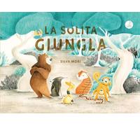 Libri Mori Silva - La Solita Giungla. Ediz. Illustrata