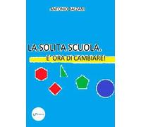 La solita scuola. È ora di cambiare!