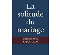 La solitude du mariage