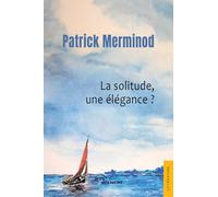 La solitude, une élégance ?