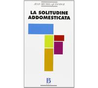 Libri Jean-Michel Quinodoz - La Solitudine Addomesticata. L'angoscia Di Separazi