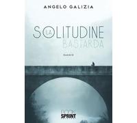 La solitudine bastarda