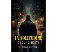 La solitudine degli onesti