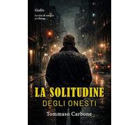 La solitudine degli onesti