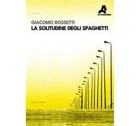 La solitudine degli spaghetti