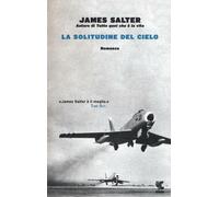 La solitudine del cielo - Salter James