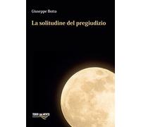 La solitudine del pregiudizio