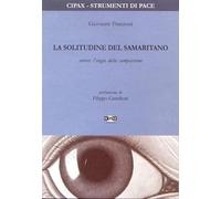 La solitudine del samaritano ovvero l'elogio della compassione