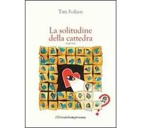 La solitudine della cattedra