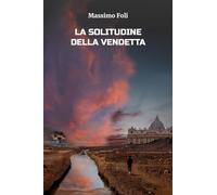La Solitudine della Vendetta