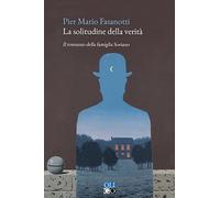 La solitudine della verità. Il romanzo della famiglia Soriano