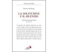 La solitudine e il silenzio. Una necessità di tutti. Ediz. italiana e latina