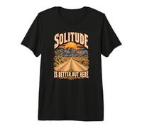 La solitudine è Meglio Qui nel Deserto del Mojave Maglietta Premium
