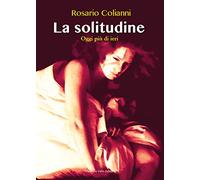 La solitudine. Oggi più di ieri