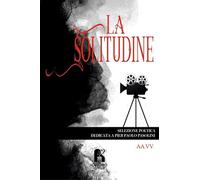 La solitudine. Selezione poetica dedicata a Pier Paolo Pasolini