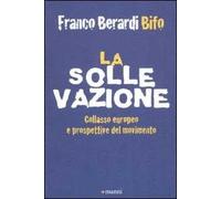 La sollevazione. Collasso europeo e prospettive del movimento