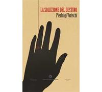 La soluzione del destino