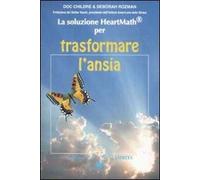 La soluzione Heartmath® per trasformare l'ansia