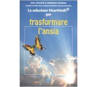 La soluzione Heartmath® per trasformare l'ansia