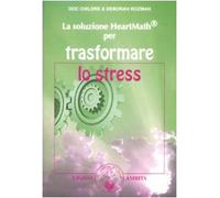 La soluzione Heartmath® per trasformare lo stress