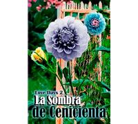 La Sombra de Cenicienta: Love Days 2