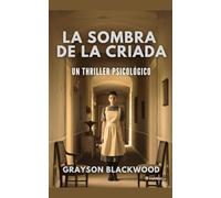 La Sombra de la Criada: un Thriller Psicológico