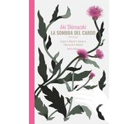 La sombra del cardo/ The Shadow of the Thistle
