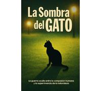 La Sombra del Gato: La guerra oculta entre la compasión humana y la supervivencia de la naturaleza