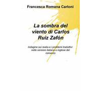 La sombra del viento di Carlos Ruiz Zafón. Indagine sui realia e i problemi traduttivi nelle versioni italiana e inglese del romanzo