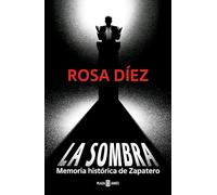 La sombra: Memoria histórica de Zapatero