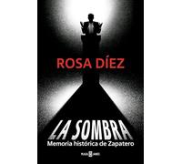 La sombra: Memoria histórica de Zapatero