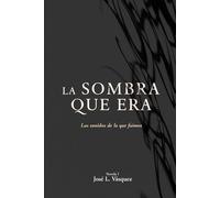 LA SOMBRA QUE ERA: Los sonidos de lo que fuimos: 1