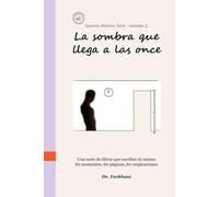 La sombra que llega a las once: The Shadow That Comes at Eleven (Spanish Edition)