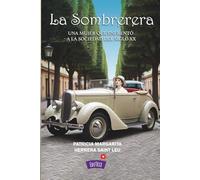 La Sombrera: Una mujer que enfrentó a la sociedad del S XX