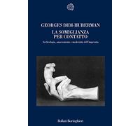 La somiglianza per contatto. Archeologia, anacronismo e modernità dell'impronta