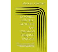 La Somma contro i Gentili di San Tommaso d'Aquino spiegata: Commento e guida completa capitolo per capitolo Volume VIII Spiegazione del Libro I: Capitoli da 97 a 102