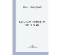 La somma imperfetta delle parti