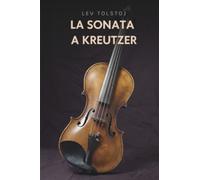 La sonata a Kreutzer (Edizione a cura della Duchessa d'Andria)