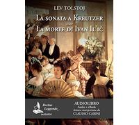 La sonata a Kreutzer-La morte di Ivan Il'ic. Audiolibro. CD Audio formato MP3