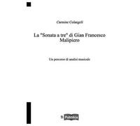 La «sonata a tre» di Gian Francesco Malipiero. Un percorso di analisi musicale