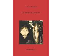 La Sonate à Kreutzer: (Traduction complète)