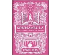 La sonnambula. Ogni cuore nasconde un segreto