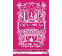 La sonnambula. Ogni cuore nasconde un segreto