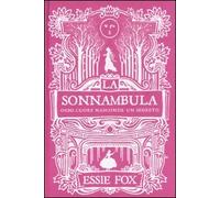 La sonnambula. Ogni cuore nasconde un segreto