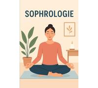 La sophrologie pour les débutants