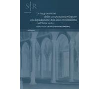 Libri Soppressione Delle Corporazioni Religiose E La Liquidazione Dell'asse Eccl