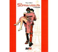 La sopravvissuta L'INTEGRALE GRAPHIC NOVEL di Paul Gillon Magic press