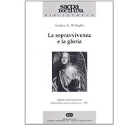 La sopravvivenza e la gloria. Appunti sulla formazione della prima scuola tomista (sec. XIV)