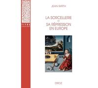 La sorcellerie et sa répression en Europe